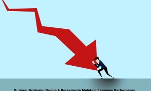 Business Strategies During A Recession