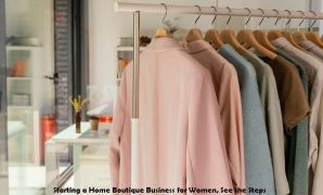 Starting a Home Boutique Business for Women